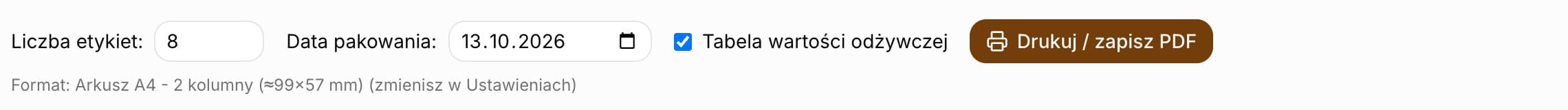 Pasek nad podglądem etykiety: „Liczba etykiet:” 8, „Data pakowania:” 13.10.2026, zaznaczone „Tabela wartości odżywczej”, przycisk „Drukuj / zapisz PDF” i linia „Format: Arkusz A4 - 2 kolumny (≈99×57 mm) (zmienisz w Ustawieniach)”